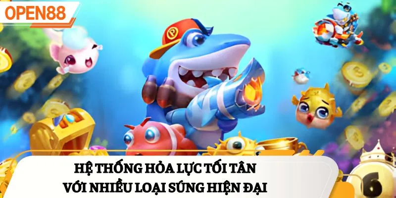 Hệ thống hỏa lực tối tân với nhiều loại súng hiện đại